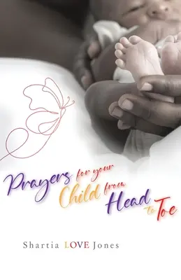 Prières pour votre enfant de la tête aux pieds - Prayers for Your Child from Head to Toe