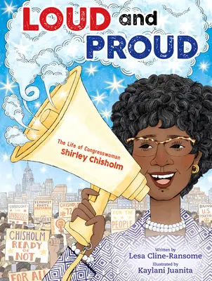 Loud and Proud : La vie de la députée Shirley Chisholm - Loud and Proud: The Life of Congresswoman Shirley Chisholm