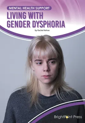 Vivre avec la dysphorie de genre - Living with Gender Dysphoria