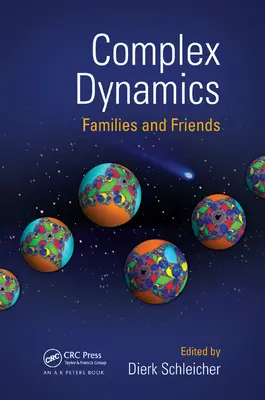 Dynamique complexe : Familles et amis - Complex Dynamics: Families and Friends