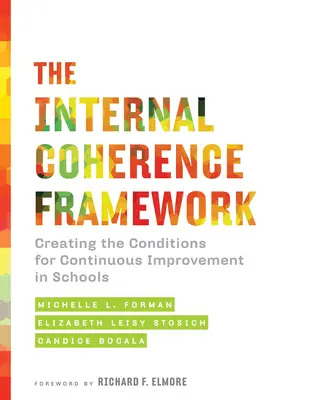 Le cadre de cohérence interne : Créer les conditions d'une amélioration continue dans les écoles - The Internal Coherence Framework: Creating the Conditions for Continuous Improvement in Schools