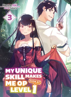 Mon unique compétence me permet d'être opérationnel même au niveau 1 Vol 3 (Light Novel) - My Unique Skill Makes Me Op Even at Level 1 Vol 3 (Light Novel)