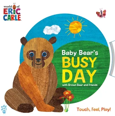 La journée bien remplie de bébé ours avec l'ours brun et ses amis (Le monde d'Eric Carle) - Baby Bear's Busy Day with Brown Bear and Friends (World of Eric Carle)