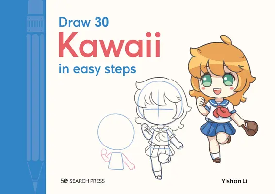 Dessinez 30 : Kawaii : en étapes faciles - Draw 30: Kawaii: In Easy Steps