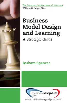 Conception et apprentissage du modèle d'entreprise : Un guide stratégique - Business Model Design and Learning: A Strategic Guide