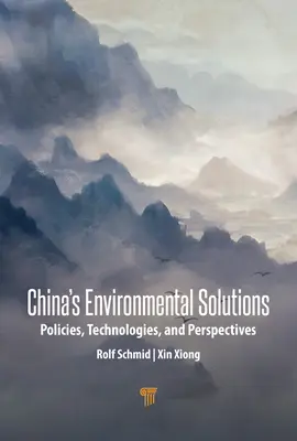 Les solutions environnementales de la Chine : Politiques, technologies et perspectives - China's Environmental Solutions: Policies, Technologies, and Perspectives