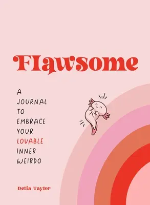 Flawsome : Un journal pour embrasser votre adorable bizarrerie intérieure - Flawsome: A Journal to Embrace Your Lovable Inner Weirdo