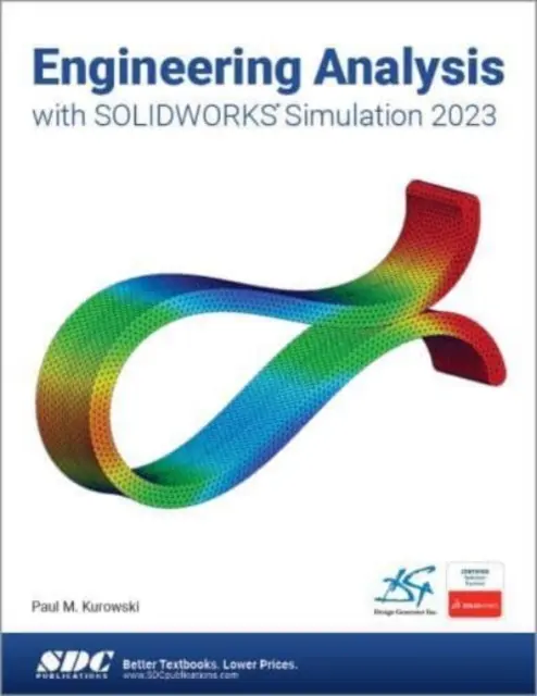 Analyse technique avec SOLIDWORKS Simulation 2023 - Engineering Analysis with SOLIDWORKS Simulation 2023