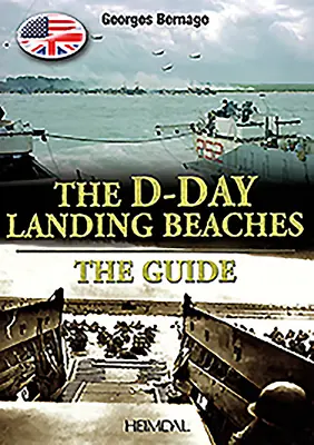 Plages du Débarquement : Le guide - D-Day Landing Beaches: The Guide