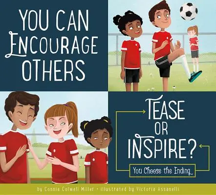 Vous pouvez encourager les autres : Taquiner ou inspirer ? - You Can Encourage Others: Tease or Inspire?