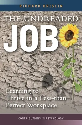 Le travail non lu : Apprendre à s'épanouir dans un environnement de travail imparfait - The Undreaded Job: Learning to Thrive in a Less-than-Perfect Workplace