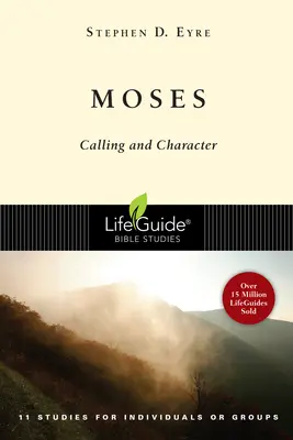 Moïse : L'appel et le caractère - Moses: Calling and Character