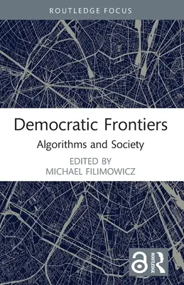 Frontières démocratiques : Algorithmes et société - Democratic Frontiers: Algorithms and Society