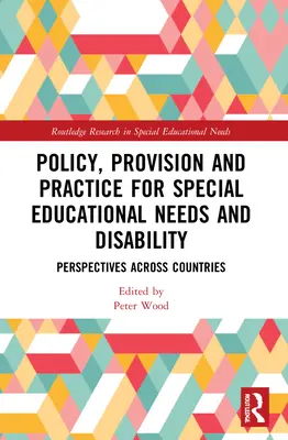 Politique, offre et pratique pour les besoins éducatifs spéciaux et le handicap : Perspectives à travers les pays - Policy, Provision and Practice for Special Educational Needs and Disability: Perspectives Across Countries