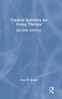 Activités créatives pour la thérapie de groupe - Creative Activities for Group Therapy