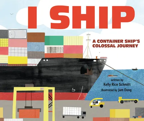 I Ship : Le voyage colossal d'un porte-conteneurs - I Ship: A Container Ship's Colossal Journey