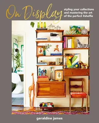 En vitrine : Le style de vos collections et la maîtrise de l'art de l'étagère parfaite - On Display: Styling Your Collections and Mastering the Art of the Perfect #Shelfie
