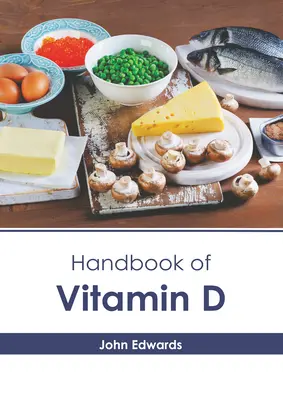 Manuel de la vitamine D - Handbook of Vitamin D