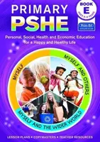 PSHE primaire - Éducation personnelle, sociale, sanitaire et économique pour une vie heureuse et saine - Primary PSHE - Personal, Social, Health and Economic Education for a Happy and Healthy Life