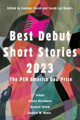 Meilleures premières nouvelles 2023 : Le prix Pen America Dau - Best Debut Short Stories 2023: The Pen America Dau Prize