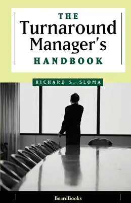 Le manuel du directeur de redressement - The Turnaround Manager's Handbook