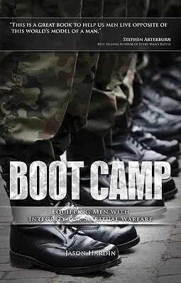 Boot Camp : Équiper les hommes d'intégrité pour le combat spirituel - Boot Camp: Equipping Men with Integrity for Spiritual Warfare