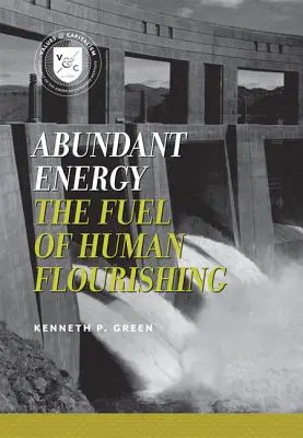 L'énergie abondante : Le carburant de l'épanouissement humain - Abundant Energy: The Fuel of Human Flourishing