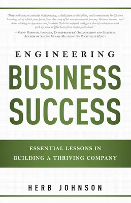 L'ingénierie de la réussite commerciale : Leçons essentielles pour bâtir une entreprise prospère - Engineering Business Success: Essential Lessons in Building a Thriving Company