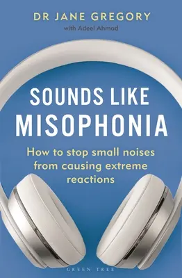 La misophonie : comment empêcher les petits bruits de provoquer des réactions extrêmes - Sounds Like Misophonia: How to Stop Small Noises from Causing Extreme Reactions