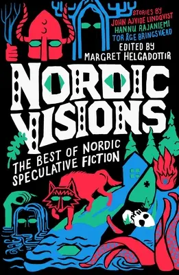 Visions nordiques : Le meilleur de la fiction spéculative nordique - Nordic Visions: The Best of Nordic Speculative Fiction