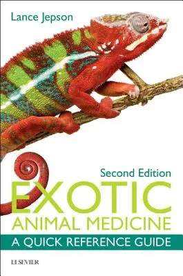 Médecine des animaux exotiques : Un guide de référence rapide - Exotic Animal Medicine: A Quick Reference Guide