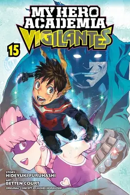 My Hero Academia : Vigilantes, Vol. 15 - My Hero Academia: Vigilantes, Vol. 15