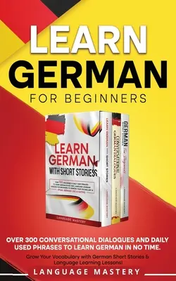 Apprendre l'allemand pour les débutants : Plus de 300 dialogues conversationnels et expressions quotidiennes pour apprendre l'allemand en un rien de temps. Le monde de l'entreprise et de la finance - Learn German for Beginners: Over 300 Conversational Dialogues and Daily Used Phrases to Learn German in no Time. Grow Your Vocabulary with German