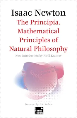 Les Principia. Principes mathématiques de la philosophie naturelle (édition concise) - The Principia. Mathematical Principles of Natural Philosophy (Concise Edition)