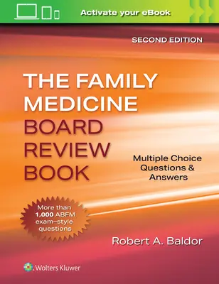 Family Medicine Board Review Book : Questions à choix multiples et réponses - Family Medicine Board Review Book: Multiple Choice Questions & Answers