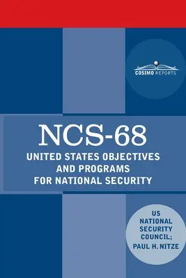 Ncs-68 : Objectifs et programmes des États-Unis en matière de sécurité nationale - Ncs-68: United States Objectives and Programs for National Security