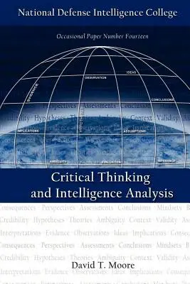 Pensée critique et analyse de l'intelligence (deuxième édition) - Critical Thinking and Intelligence Analysis (Second Edition)