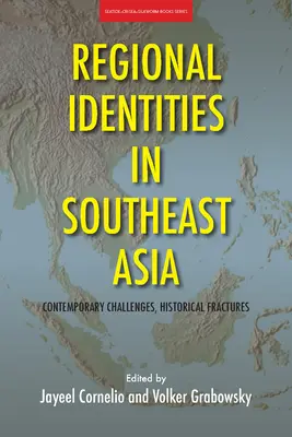 Identités régionales en Asie du Sud-Est : Défis contemporains, fractures historiques - Regional Identities in Southeast Asia: Contemporary Challenges, Historical Fractures