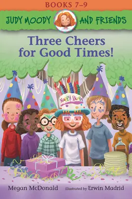 Judy Moody et ses amis : Trois fois bravo pour le bon temps ! - Judy Moody and Friends: Three Cheers for Good Times!