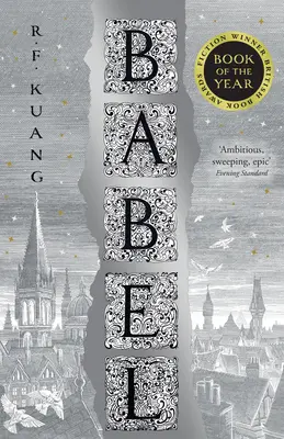 Babel - Ou la nécessité de la violence : une histoire obscure de la révolution des traducteurs d'Oxford - Babel - Or the Necessity of Violence: an Arcane History of the Oxford Translators' Revolution