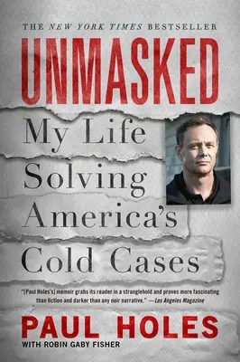 Unmasked : Ma vie à résoudre les affaires non résolues de l'Amérique - Unmasked: My Life Solving America's Cold Cases