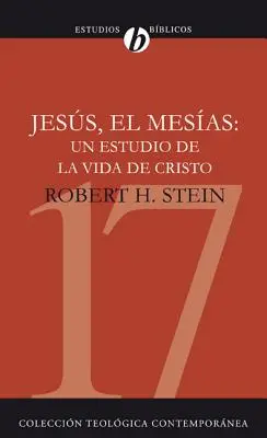 Jess El Mesas : Un Estudio de la Vida de Cristo = Jésus le Messie - Jess El Mesas: Un Estudio de la Vida de Cristo = Jesus the Messiah