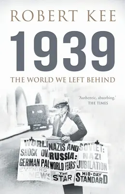 1939 : Le monde que nous avons laissé derrière nous - 1939: The World We Left Behind