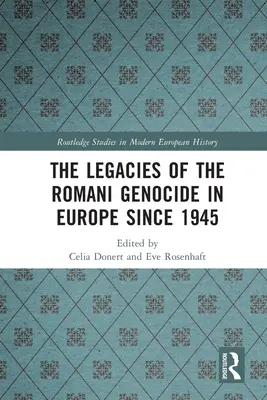 L'héritage du génocide rom en Europe depuis 1945 - The Legacies of the Romani Genocide in Europe Since 1945