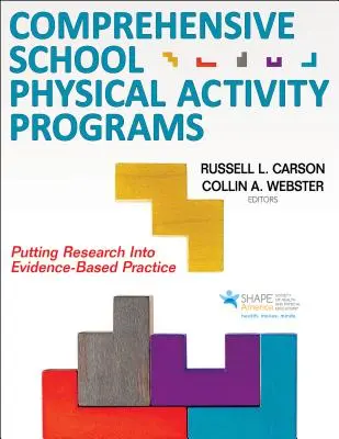 Programmes complets d'activité physique à l'école : Mettre la recherche au service d'une pratique fondée sur des données probantes - Comprehensive School Physical Activity Programs: Putting Research Into Evidence-Based Practice