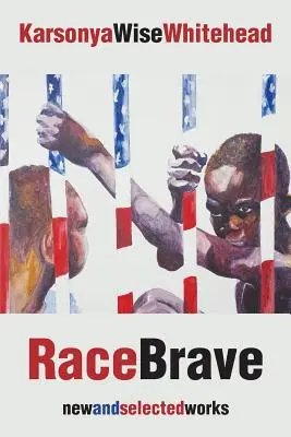 RaceBrave : nouvelles œuvres et œuvres sélectionnées - RaceBrave: new and selected works