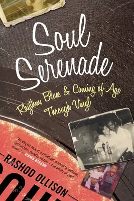 Soul Serenade : Rythme, blues et passage à l'âge adulte à travers le vinyle - Soul Serenade: Rhythm, Blues & Coming of Age Through Vinyl