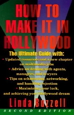 Comment réussir à Hollywood : Deuxième édition - How to Make It in Hollywood: Second Edition
