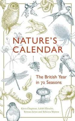 Le calendrier de la nature : L'année britannique en 72 saisons - Nature's Calendar: The British Year in 72 Seasons