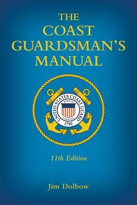 Le manuel du garde-côte - The Coast Guardsman's Manual